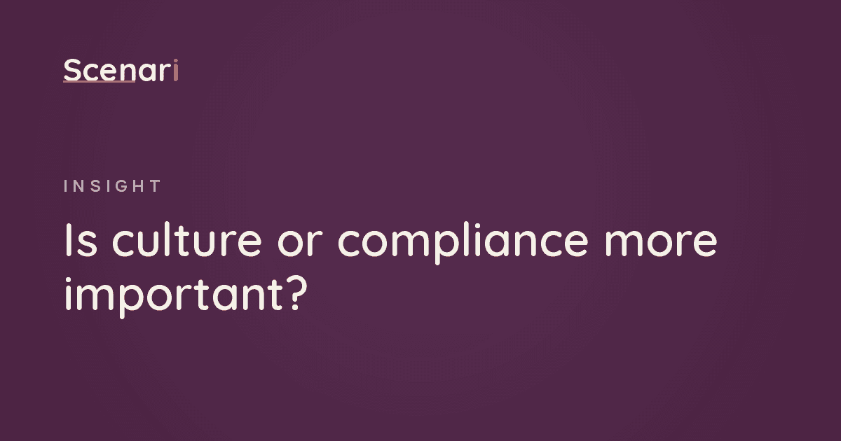 Scenari article: Is culture or compliance more important?