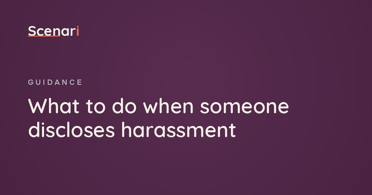Scenari article: What to do when someone discloses harassment