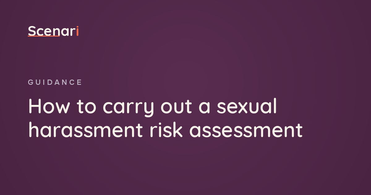 Scenari article: How to carry out a sexual harassment risk assessment